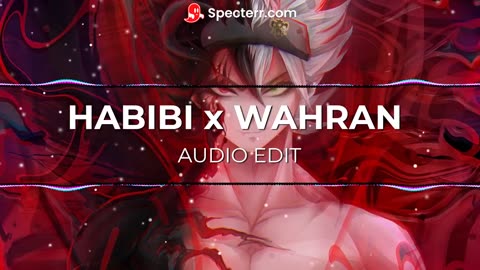 Habibi x Wahran [edit audio] | No copyright | luffyedits