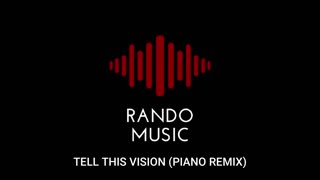 TELL THIS VISION (PIANO REMIX)