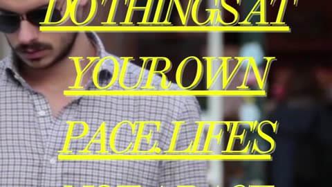 Do things at your own pace. Life's not a race. #motivational #shortsvideo #shortsfeed #shorts