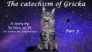 The Catechism of Gricka - Part 2