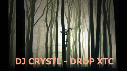 Drop xtc - Dj Crystl