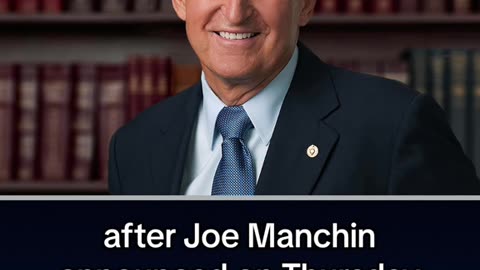 Democratic West Virginia Sen. Joe Manchin won't seek reelection, giving GOP a key pickup opportunity