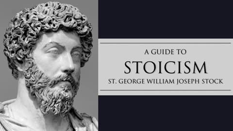 A Guide to Stoicism by St George Stock - Full Audiobook