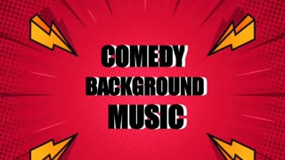 Comedy Background Music No Copyright