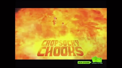 Chop Socky chooks (Cartoon Network recreation)