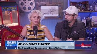 Joy and Matt Thayer explain why they’re relaunching their documentary ‘The Trump I Know’