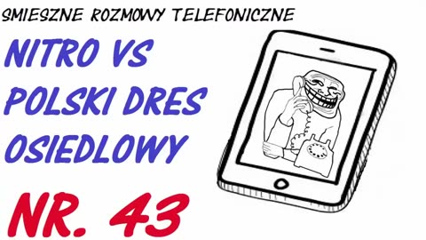 [reupload] Śmieszne Rozmowy Telefoniczne - Nitro vs Typowy Polski Dres