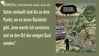 Untergrund-Regierung kämpft nicht gegen Präsident Trump, sie kämpfen gegen Mich ❤️ Liebesbrief Jesu