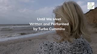 Until We Meet by Turbo Cummins