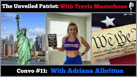 The Unveiled Patriot - Convo #11: With Adriana Albritton