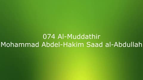 074 Al-Muddathir - Mohammad Abdel-Hakim Saad al-Abdullah