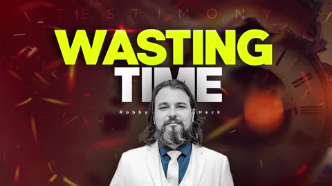 Wasting Time - Robby Heck Music