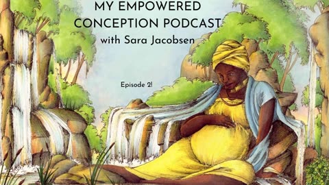 my empowered conception podcast episode 2
