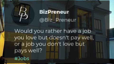 Would You Rather Have A Job You Love But Doesn't Pay Well, Or A Job You Don't Love But Pays Well?