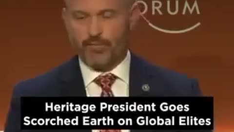 Heritage President goes scorched Earth on Global Elites.