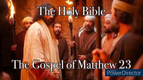 The Holy Bible - The Gospel of Matthew 23