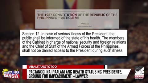 Pagtanggi na ipaalam ang health status ng presidente, ground for impeachment —Lawyer