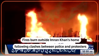 Fires burn outside Imran Khan's home following clashes