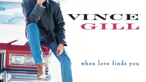 Vince Gill ~ Whenever you come around