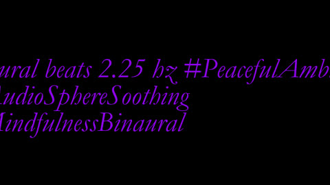 binaural_beats_2.25hz_AudioSphereCalmingBeats DeepSleep AudioSphereZenZone