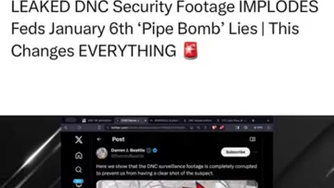 LEAKED DNC Security Footage IMPLODES Feds January 6th 'Pipe Bomb' Lies | This Changes EVERYTHING