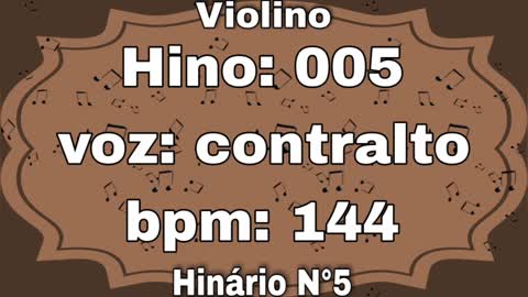 Hino: 005 - Violino: contralto - Hinário N°5 (com metrônomo)