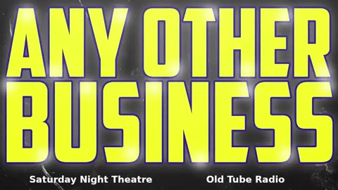 Any Other business by George Ross and Campbell Singer