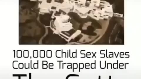 100,000 child sex slaves could be trapped under The Getty.