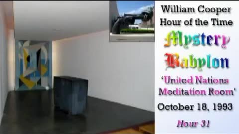 Mystery Babylon Hour 31 United Nations Meditation Room - Bill Cooper