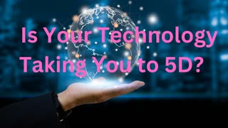 Is Your Technology Taking You to 5D? ∞The 9D Arcturian Council Channeled by Daniel Scranton 11-19-22