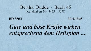 BD 3563 - GUTE UND BÖSE KRÄFTE WIRKEN ENTSPRECHEND DEM HEILSPLAN ....