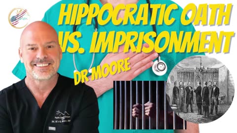 BIG GOV'T Vs. AVERAGE CITIZENS | Hippocratic Oath Vs. Imprisonment | Dr Moore