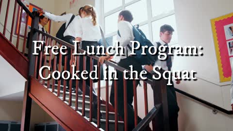 Free Lunch: Cooked in the Squat