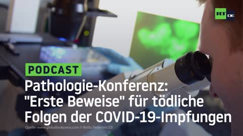 Pathologie-Konferenz: "Erste Beweise" für tödliche Folgen der COVID-19-Impfungen