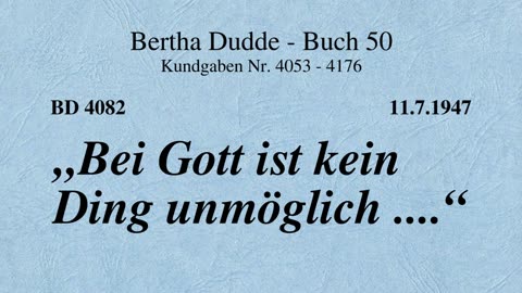 BD 4082 - "BEI GOTT IST KEIN DING UNMÖGLICH ...."