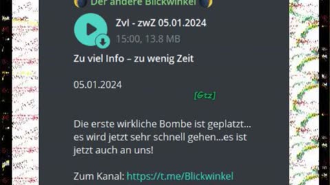 Zu viel Info – zu wenig Zeit o5.o1.2024 Die erste wirkliche Bombe ist geplatzt...