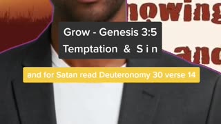 G R O W Genesis 3 : 5 (Temptation & Sin)