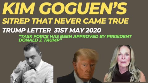 Kim Goguen INTEL | Sitrep That Never Came True | The Trump Letter 31st May 2020