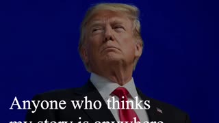 Donald Trump Quote - Anyone who thinks my story is...