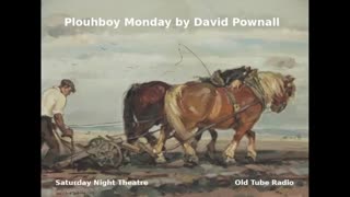 Ploughboy Monday by David Pownall