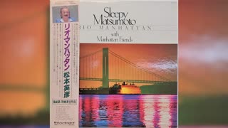 [1981] Sleepy Matsumoto – Rio Manhattan [Full Album]