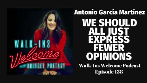 Walk-Ins Welcome Podcast 138 - Antonio García Martínez