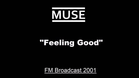 Muse - Feeling Good (Live in London, England 2001) FM Broadcast