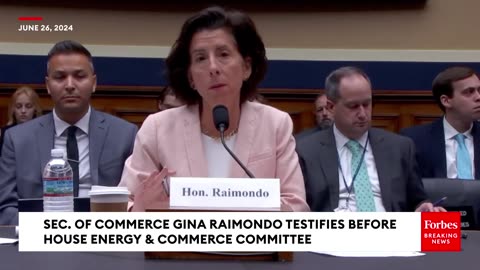 Secretary of Commerce Gina Raimondo Testifies Before House Energy & Commerce Committee