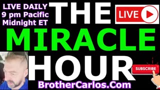 THE MIRACLE HOUR - Spiritual Warfare Strategic Prayer Network, Brother Carlos