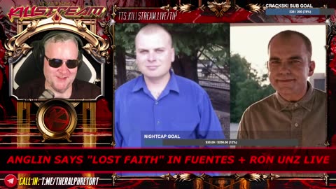 KILLSTREAM: ANGLIN SAYS "LOST FAITH" IN FUENTES + RON UNZ LIVE