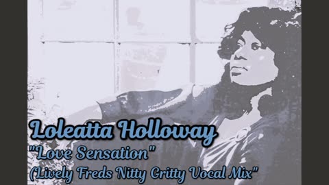 Loleatta Holloway - Love Sensation (Lively Freds Nitty Gritty Remix)