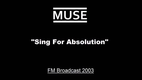 Muse - Sing for Absolution (Live in Helsinki, Finland 2003) FM Broadcast