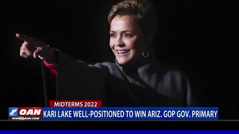Kari Lake well-positioned to win Ariz. GOP gubernatorial primary