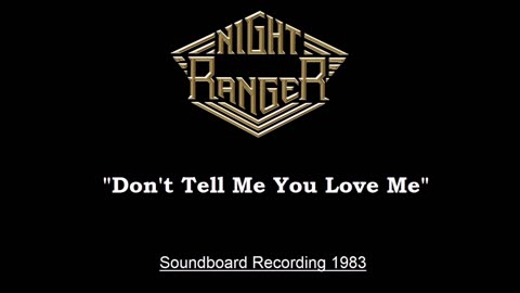 Night Ranger - Don't Tell Me You Love Me (Live in Tokyo, Japan 1983) Soundboard